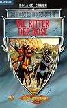 Die Ritter der Rose (Die Krieger der Drachenlanze, #10)