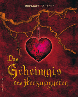 Das Geheimnis des Herzmagneten (Hardcover)