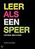 Leer als een speer by Jan-Willem van den Brandhof