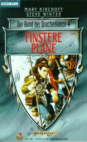 Finstere Pläne (Der Bund der Drachenlanze, #4)