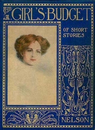 The Girl's Budget of Short Stories
