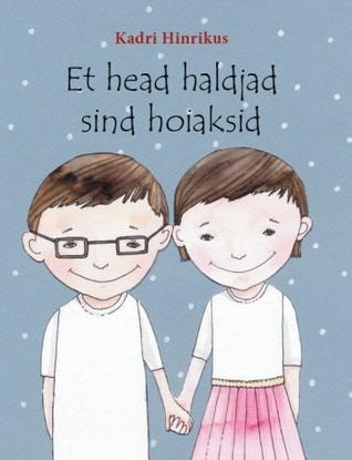 Et head haldjad sind hoiaksid (Hardcover)
