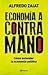 Economía a contramano by Alfredo Zaiat