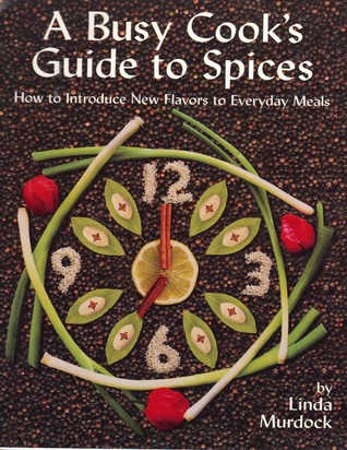A Busy Cook's Guide to Spices: How to Introduce New Flavors to Everyday Meals