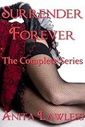 Surrender Forever: Surrender Series Volume 1