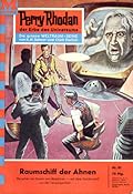 Perry Rhodan 81: Raumschiff der Ahnen