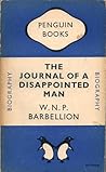 The Journal Of A Disappointed Man by W.N.P. Barbellion