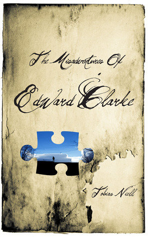 The Misadventures Of Edward Clarke (vol.1)