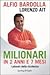 Milionari in 2 anni e 7 mesi by Alfio Bardolla