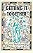 Getting it Together by Noel Whittaker