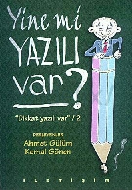 Yine mi Yazılı Var?