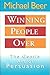 Winning People Over