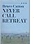 Never Call Retreat