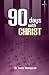 90 Days with Christ