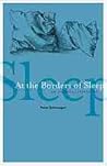 At the Borders of Sleep by Peter Schwenger