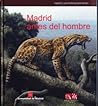 Madrid antes del hombre (Madrid, una historia para todos, #1)