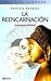 La Reencarnación