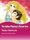 The Italian Playboy's Secret Son by Takako Hashimoto