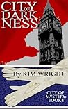 City of Darkness by Kim   Wright