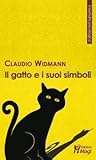 Il gatto e i suoi simboli Il gatto e i suoi simboli