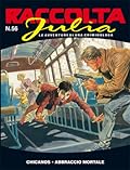 Raccolta Julia n. 56: Chicanos - Abbraccio mortale