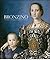 Bronzino. Pittore e poeta alla corte dei Medici. Catalogo della mostra (Firenze, 24 settembre 2010-23 gennaio 2011)