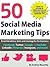50 Social Media Marketing T...