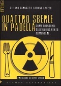 Quattro sberle in padella: Come difendersi dall'inquinamento alimentare