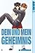 Dein und mein Geheimnis, Band 1 (Dein und mein Geheimnis, #1)