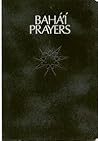 Bahá'í Prayers: A Selection of Prayers