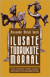 Ilusate Tüdrukute Moraal (Proua Ramotswe Esimene Daamide Detektiiviagentuur, #3)