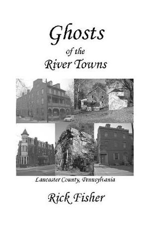 Ghosts of the River Towns (Paperback)