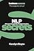NLP (Neuro Linguistic Programming) Secrets (Business Secrets)