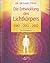 Die Entwicklung des Lichtkörpers 1987 – 2012 - 2032. Ein Praxisbuch