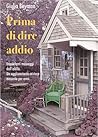 Prima di dire addio by Giulia Beyman