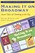 Making It on Broadway: Acto...