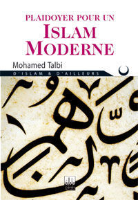 Plaidoyer pour un islam moderne (Collection Islam et humanisme) (French Edition)