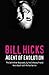 Bill Hicks Agent of Evolution by Kevin  Booth