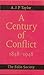 A Century of Conflict 1848-1948 by A.J.P. Taylor A Century of Conflict 1848-1948 by A.J.P. Taylor