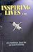 Inspiring Lives... (of Sri Ramakrishna, Sarada Devi and Swami Vivekananda)