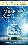 The Mill River Recluse by Darcie Chan