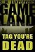 Tag, You're Dead (GAMELAND,...