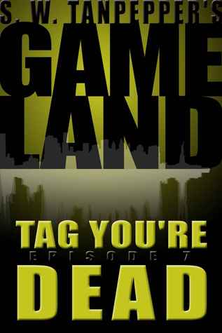 Tag, You're Dead (GAMELAND, #7)