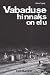 Vabaduse hinnaks on elu