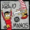 Abajo las manos by Malaimagen Abajo las manos by Malaimagen