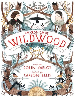 Portada de Las crónicas de Wildwood, de Colin Meloy