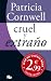 Cruel y extraño by Patricia Cornwell Cruel y extraño by Patricia Cornwell