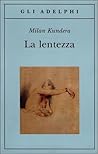 La lentezza by Milan Kundera