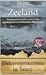 Zeeland (Mysteries in Nederland) (Dutch Edition)