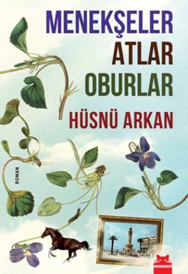 Menekşeler Atlar Oburlar